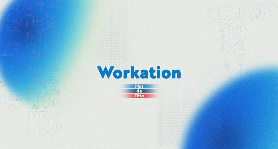 «Workation»: quand le bureau s’invite en vacances