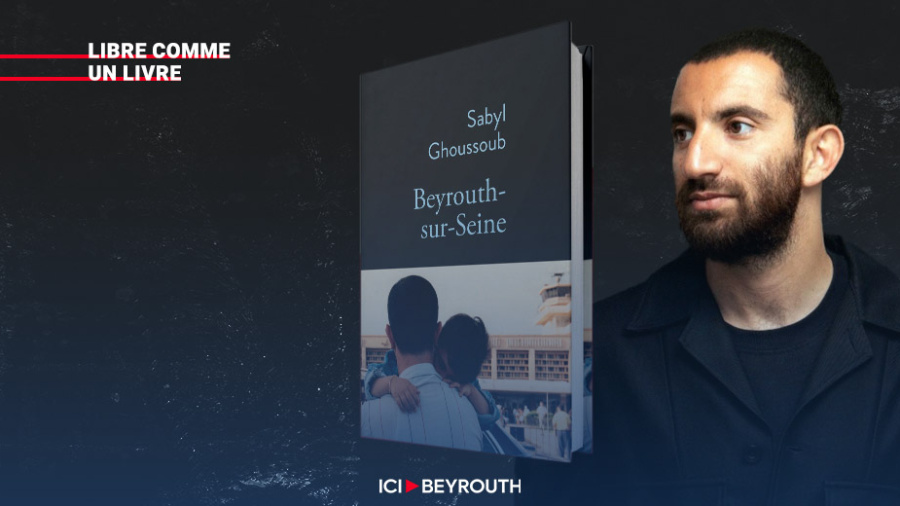 Sabyl Ghossoub et Beyrouth-sur-Seine