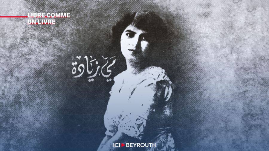 May Ziadé, le génie de l’Orient
