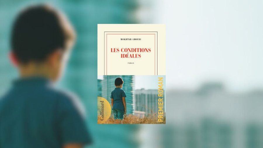 «Les conditions idéales» de Mokhtar Amoudi