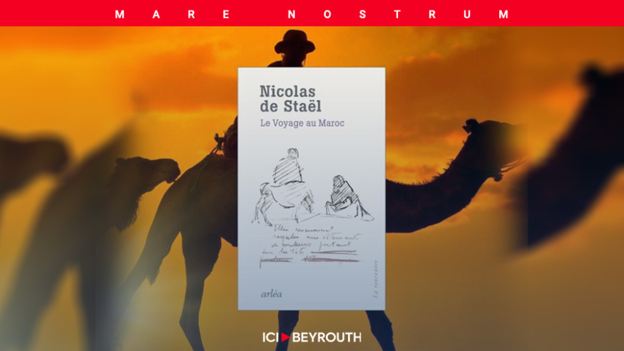 «Le voyage au Maroc» de Nicolas de Staël