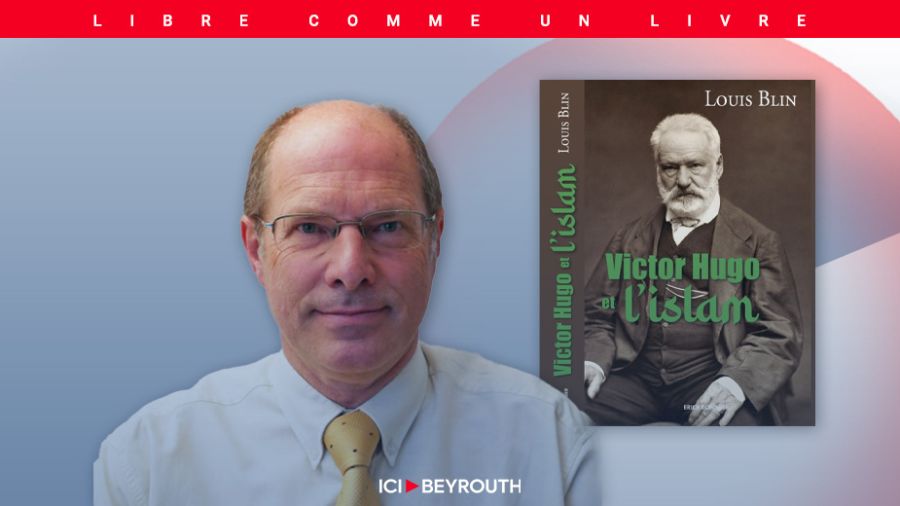 Que dévoile Louis Blin sur «Victor Hugo et l’islam»?